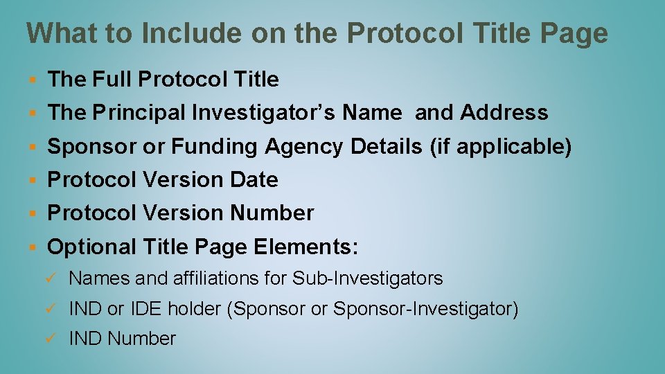 What to Include on the Protocol Title Page § The Full Protocol Title §