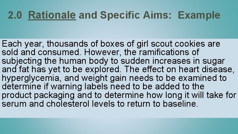 2. 0 Rationale and Specific Aims: Example Each year, thousands of boxes of girl