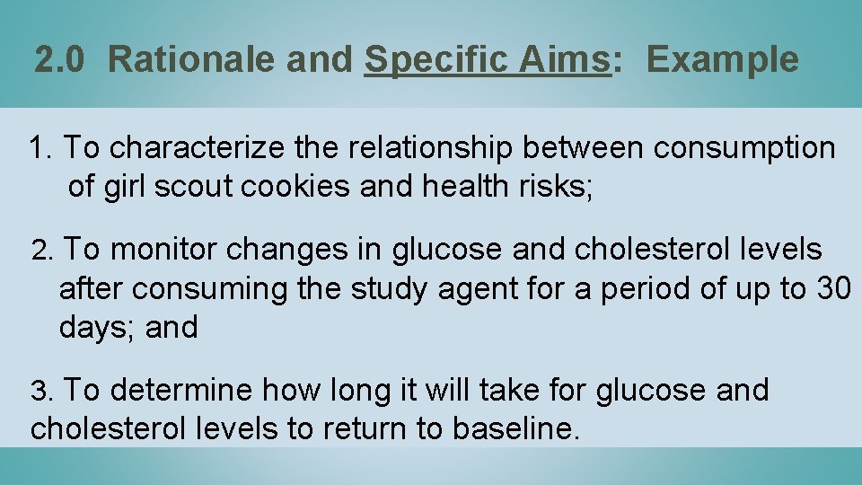 2. 0 Rationale and Specific Aims: Example 1. To characterize the relationship between consumption