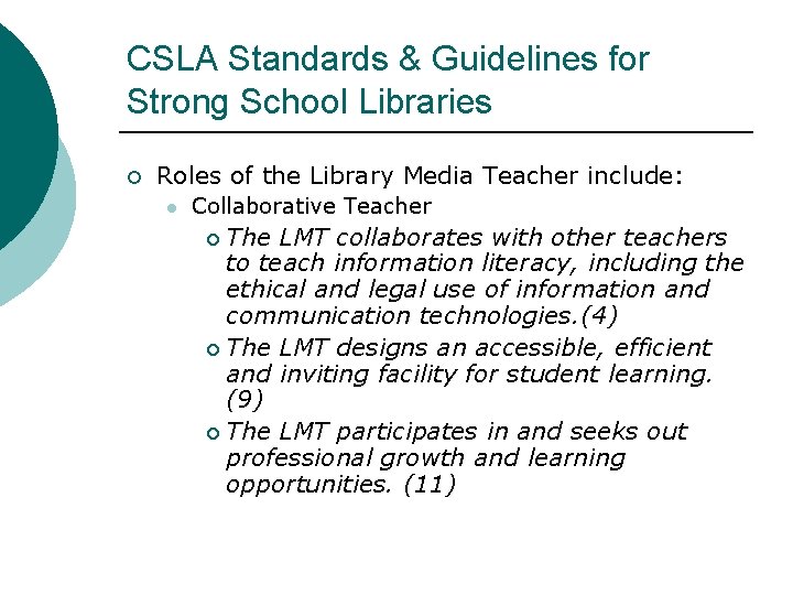 CSLA Standards & Guidelines for Strong School Libraries ¡ Roles of the Library Media
