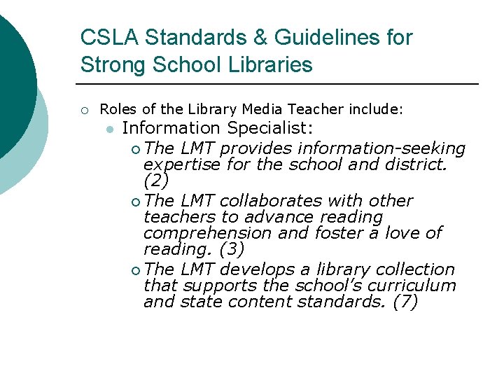 CSLA Standards & Guidelines for Strong School Libraries ¡ Roles of the Library Media