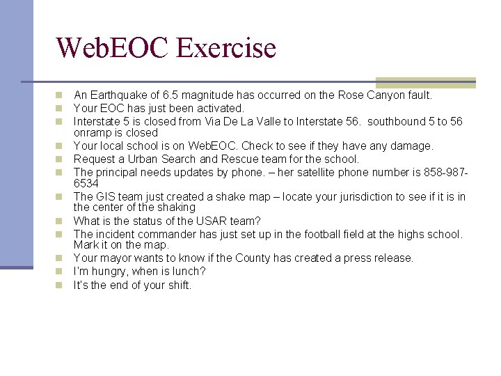 Web. EOC Exercise n n n An Earthquake of 6. 5 magnitude has occurred
