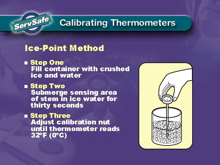 Ice-Point Method n n n Step One Fill container with crushed ice and water