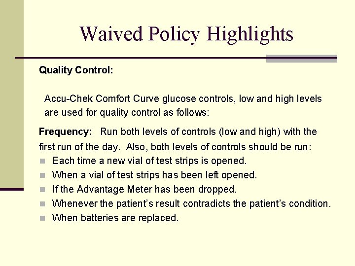 Waived Policy Highlights Quality Control: Accu-Chek Comfort Curve glucose controls, low and high levels