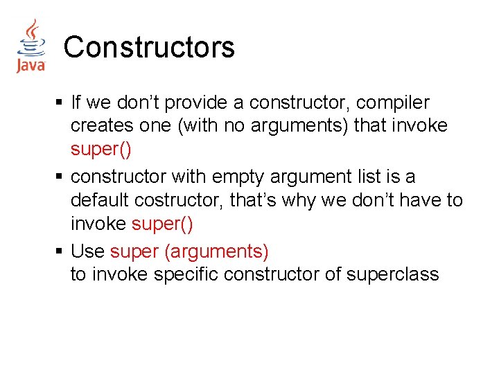 Constructors § If we don’t provide a constructor, compiler creates one (with no arguments)