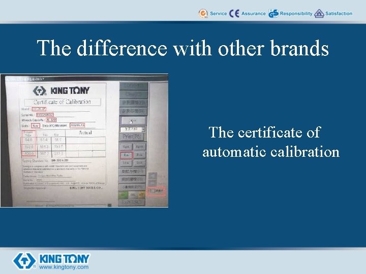 The difference with other brands The certificate of automatic calibration 