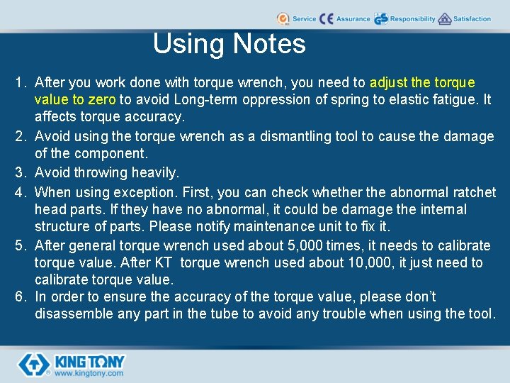 Using Notes 1. After you work done with torque wrench, you need to adjust