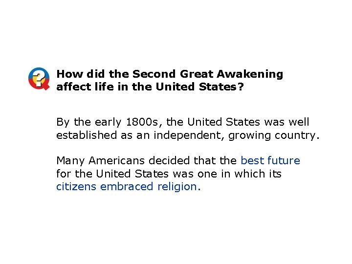 How did the Second Great Awakening affect life in the United States? By the