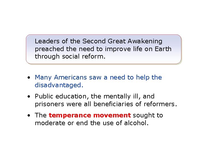 Leaders of the Second Great Awakening preached the need to improve life on Earth