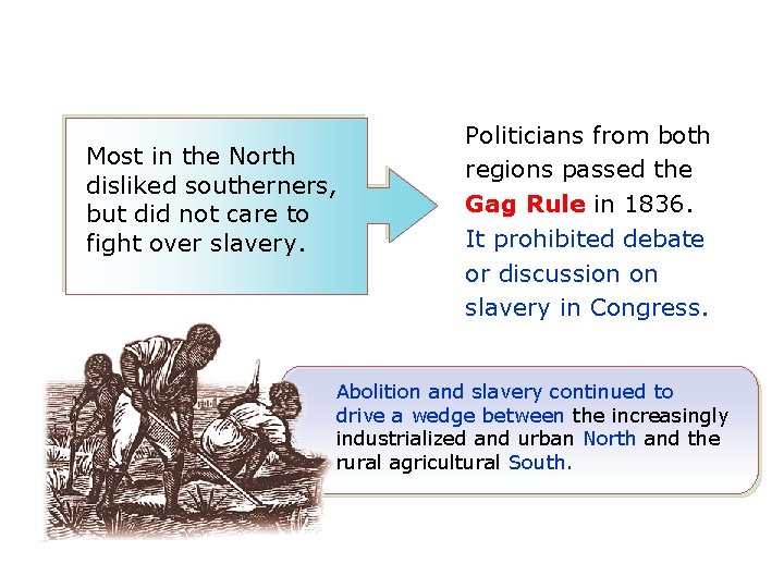 Most in the North disliked southerners, but did not care to fight over slavery.