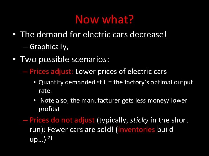 Now what? • The demand for electric cars decrease! – Graphically, • Two possible
