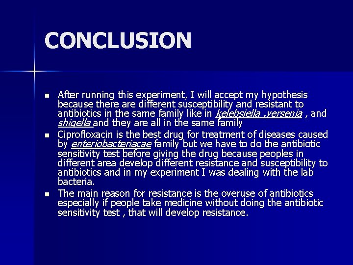 CONCLUSION n n n After running this experiment, I will accept my hypothesis because