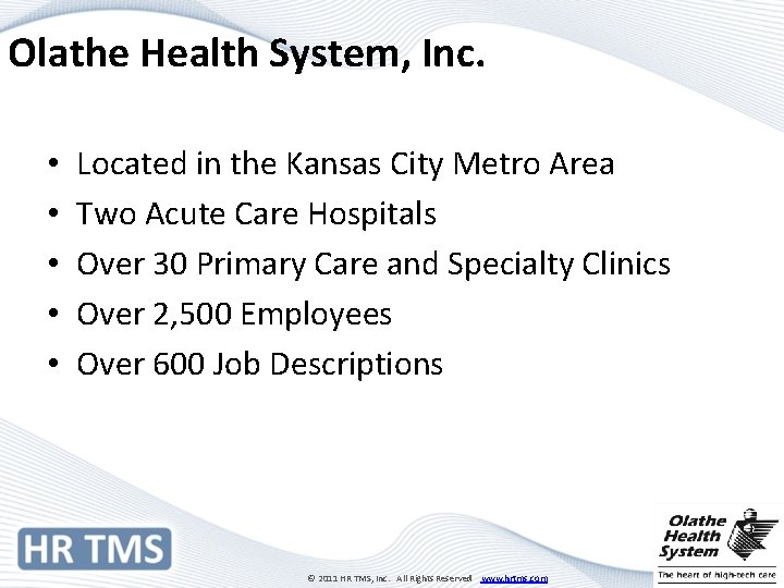 Olathe Health System, Inc. • • • Located in the Kansas City Metro Area