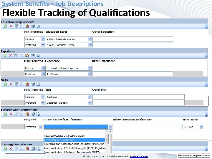 System Benefits – Job Descriptions Flexible Tracking of Qualifications Enlist Managers to collaborate, see/approve