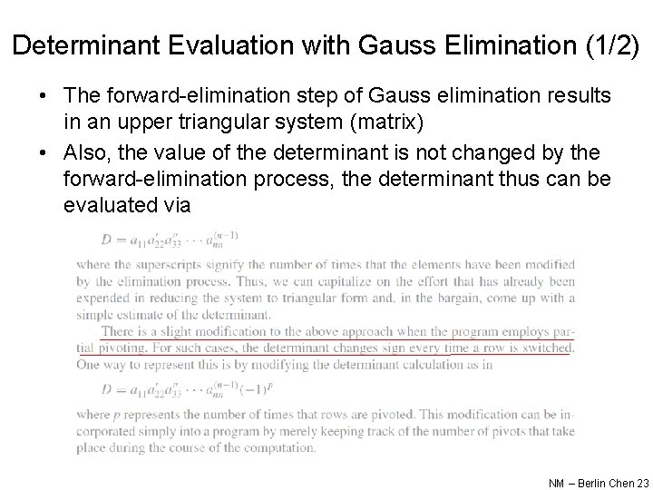 Determinant Evaluation with Gauss Elimination (1/2) • The forward-elimination step of Gauss elimination results