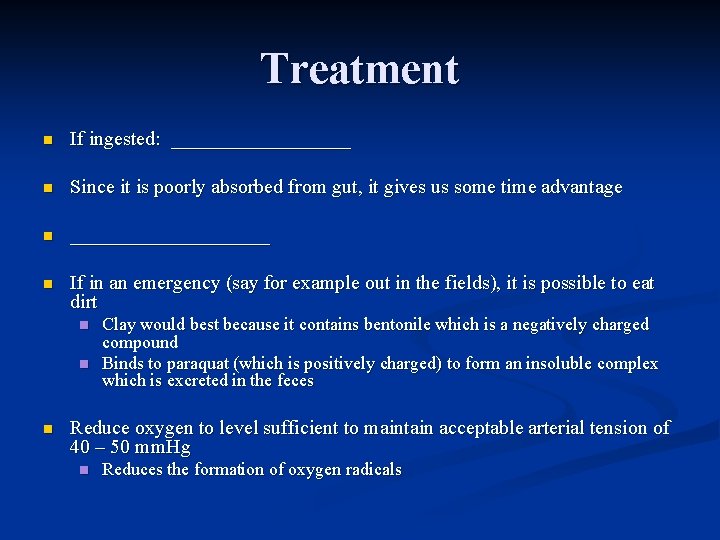 Treatment n If ingested: _________ n Since it is poorly absorbed from gut, it