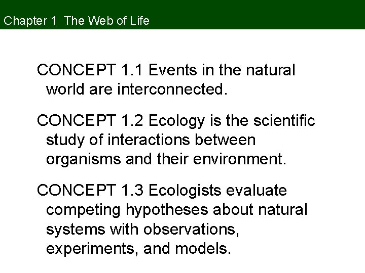 Chapter 1 The Web of Life CONCEPT 1. 1 Events in the natural world