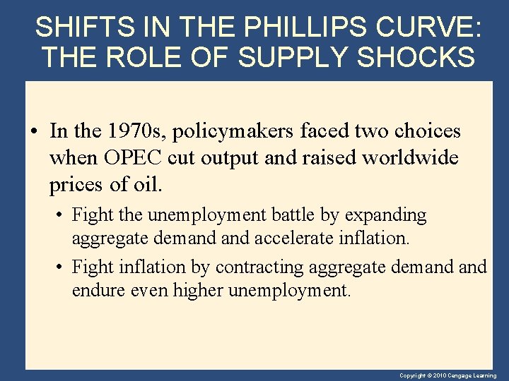 SHIFTS IN THE PHILLIPS CURVE: THE ROLE OF SUPPLY SHOCKS • In the 1970