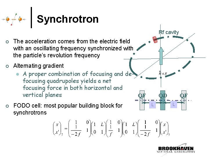 Synchrotron Rf cavity ¢ The acceleration comes from the electric field with an oscillating