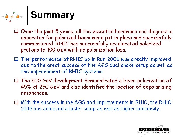 Summary q Over the past 5 years, all the essential hardware and diagnostic apparatus Summary q Over the past 5 years, all the essential hardware and diagnostic apparatus