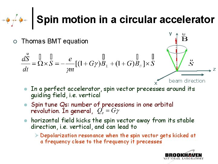 Spin motion in a circular accelerator y ¢ Thomas BMT equation z x l
