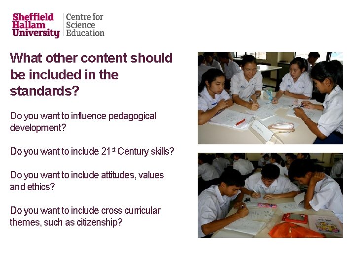 What other content should be included in the standards? Do you want to influence