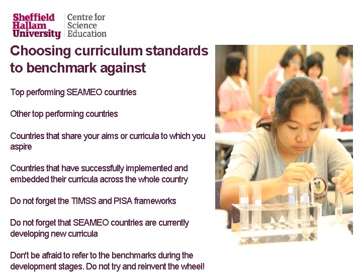 Choosing curriculum standards to benchmark against Top performing SEAMEO countries Other top performing countries