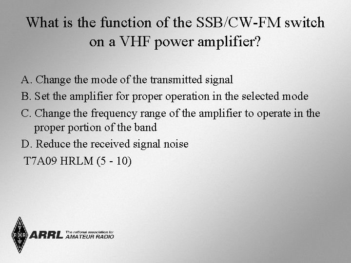 What is the function of the SSB/CW-FM switch on a VHF power amplifier? A.