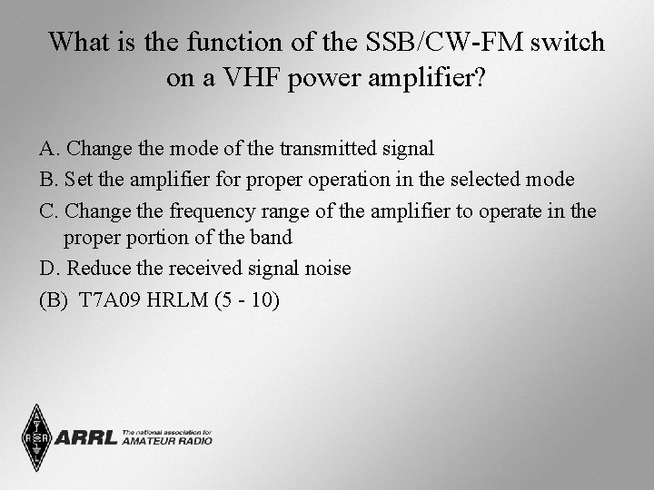 What is the function of the SSB/CW-FM switch on a VHF power amplifier? A.