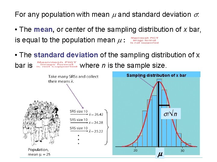 For any population with mean m and standard deviation s: • The mean, or