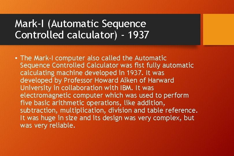 Mark-I (Automatic Sequence Controlled calculator) - 1937 • The Mark-I computer also called the