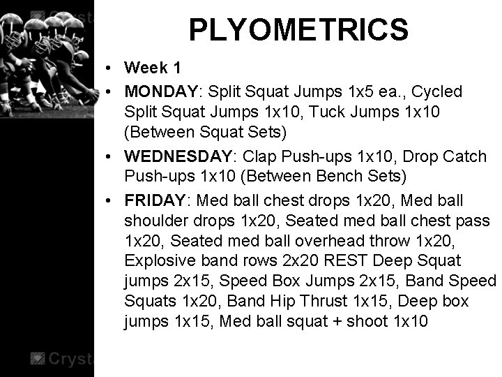 PLYOMETRICS • Week 1 • MONDAY: Split Squat Jumps 1 x 5 ea. ,