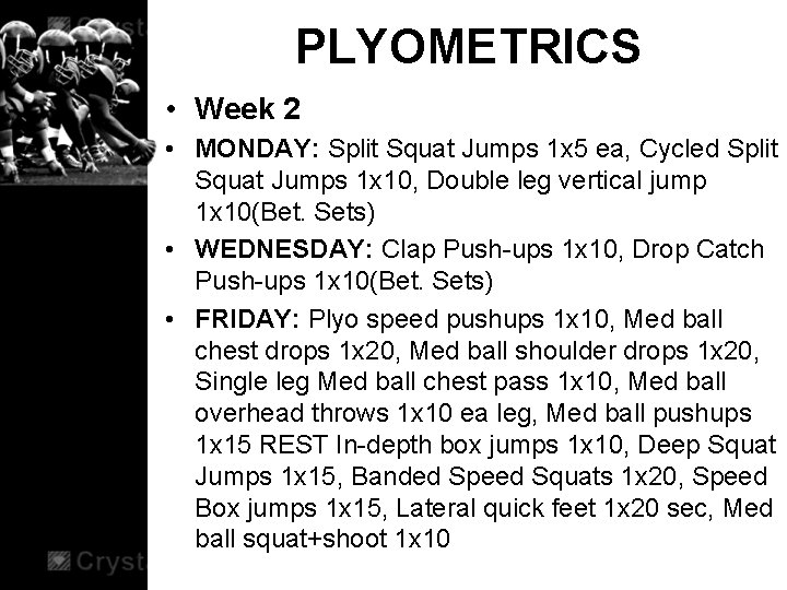 PLYOMETRICS • Week 2 • MONDAY: Split Squat Jumps 1 x 5 ea, Cycled