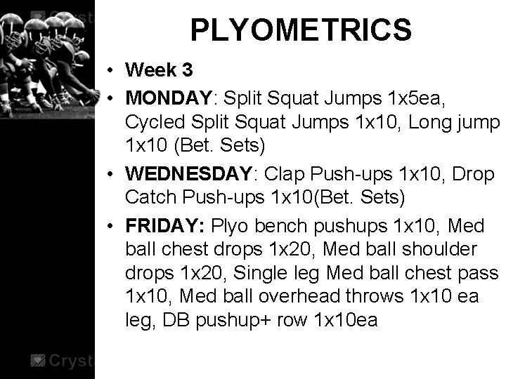 PLYOMETRICS • Week 3 • MONDAY: Split Squat Jumps 1 x 5 ea, Cycled