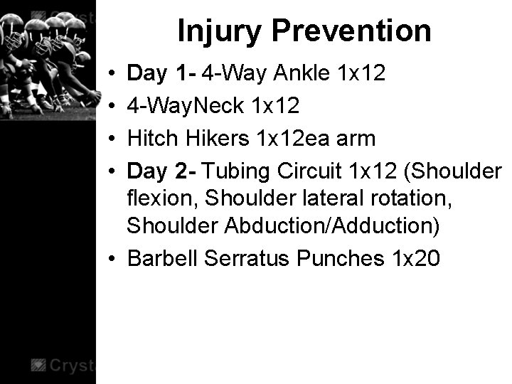 Injury Prevention • • Day 1 - 4 -Way Ankle 1 x 12 4