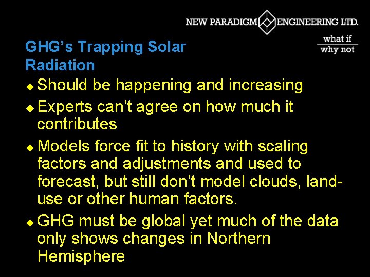 GHG’s Trapping Solar Radiation Should be happening and increasing u Experts can’t agree on