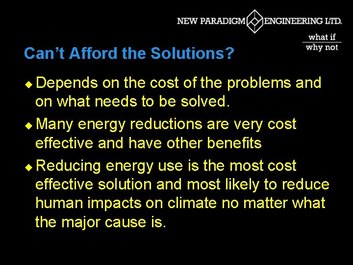 Can’t Afford the Solutions? Depends on the cost of the problems and on what