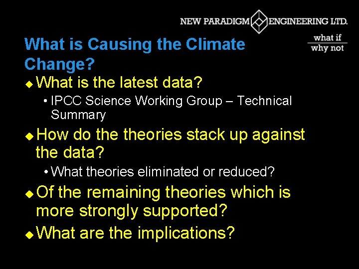 What is Causing the Climate Change? u What is the latest data? • IPCC