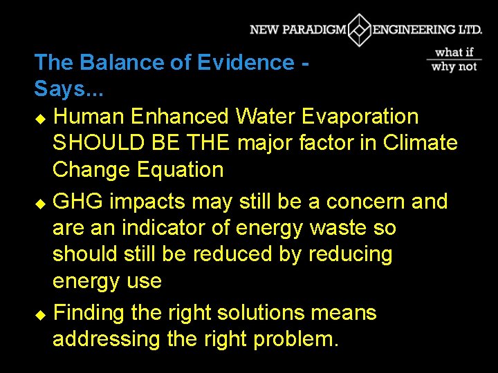 The Balance of Evidence Says. . . u Human Enhanced Water Evaporation SHOULD BE