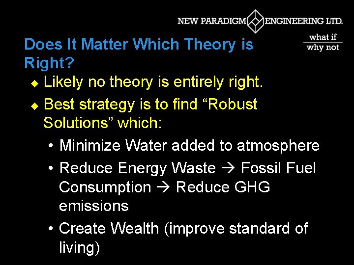 Does It Matter Which Theory is Right? u Likely no theory is entirely right.