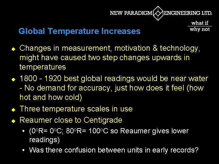 Global Temperature Increases u u Changes in measurement, motivation & technology, might have caused