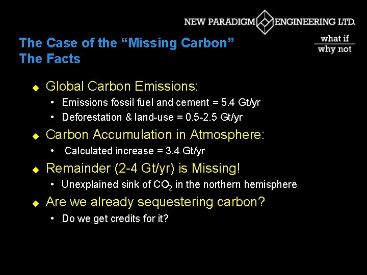 The Case of the “Missing Carbon” The Facts u Global Carbon Emissions: • Emissions