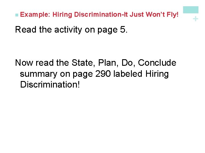 Hiring Discrimination-It Just Won’t Fly! Read the activity on page 5. Now read the