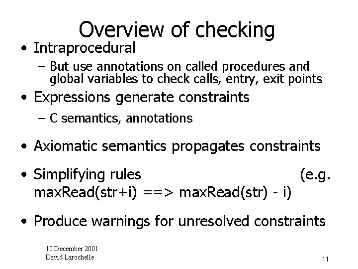 Overview of checking • Intraprocedural – But use annotations on called procedures and global