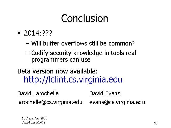 Conclusion • 2014: ? ? ? – Will buffer overflows still be common? –