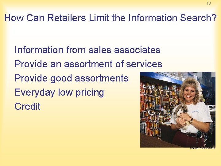 13 How Can Retailers Limit the Information Search? Information from sales associates Provide an 13 How Can Retailers Limit the Information Search? Information from sales associates Provide an
