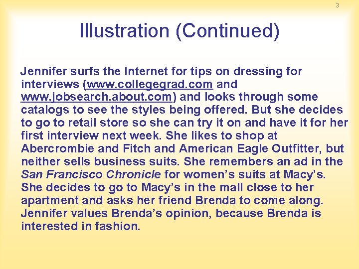 3 Illustration (Continued) Jennifer surfs the Internet for tips on dressing for interviews (www. 3 Illustration (Continued) Jennifer surfs the Internet for tips on dressing for interviews (www.