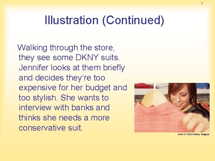 4 Illustration (Continued) Walking through the store, they see some DKNY suits. Jennifer looks 4 Illustration (Continued) Walking through the store, they see some DKNY suits. Jennifer looks