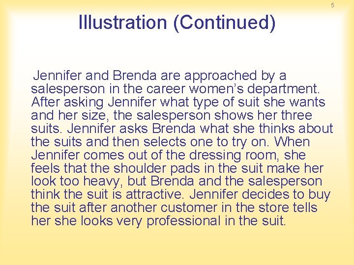 5 Illustration (Continued) Jennifer and Brenda are approached by a salesperson in the career 5 Illustration (Continued) Jennifer and Brenda are approached by a salesperson in the career
