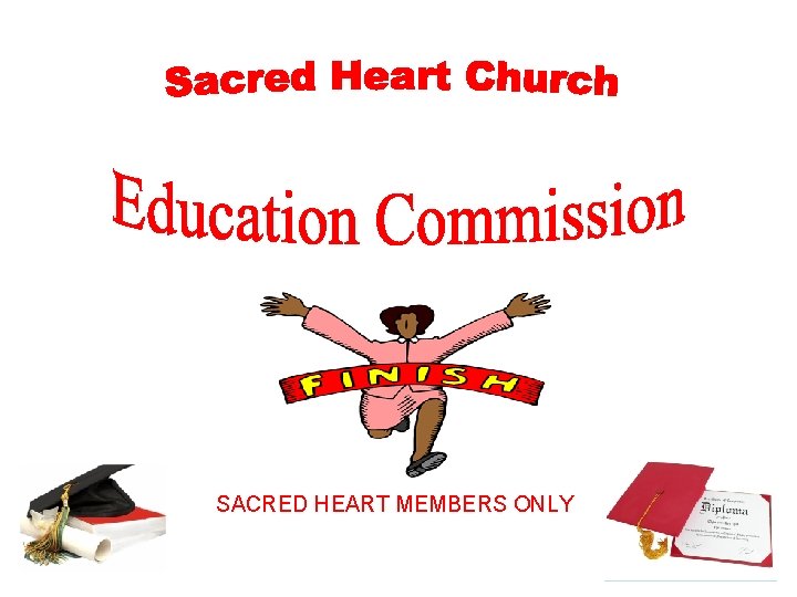 SACRED HEART MEMBERS ONLY 